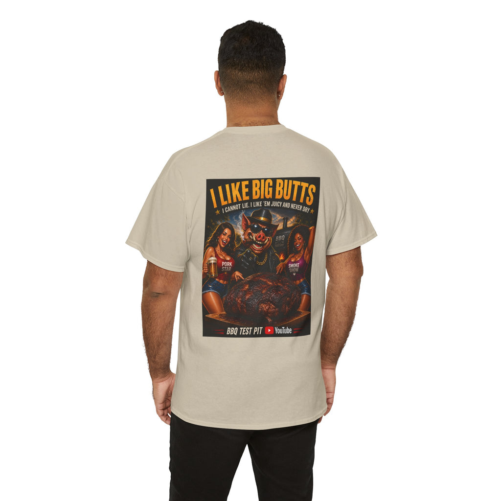 I Like Big Butts T-Shirt — The Ultimate Pork Butt Pitmaster Tee | BBQ Test Pit