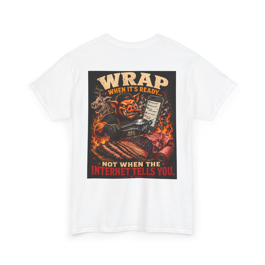 Wrap When It's Ready BBQ Shirt — 5000