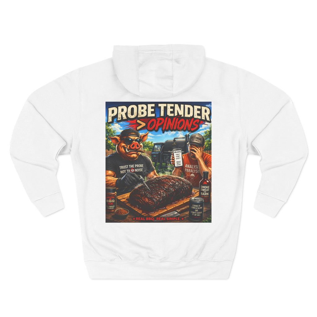 Probe Tender > Opinions Hoodie — Premium Heavyweight Fleece | BBQ Test Pit
