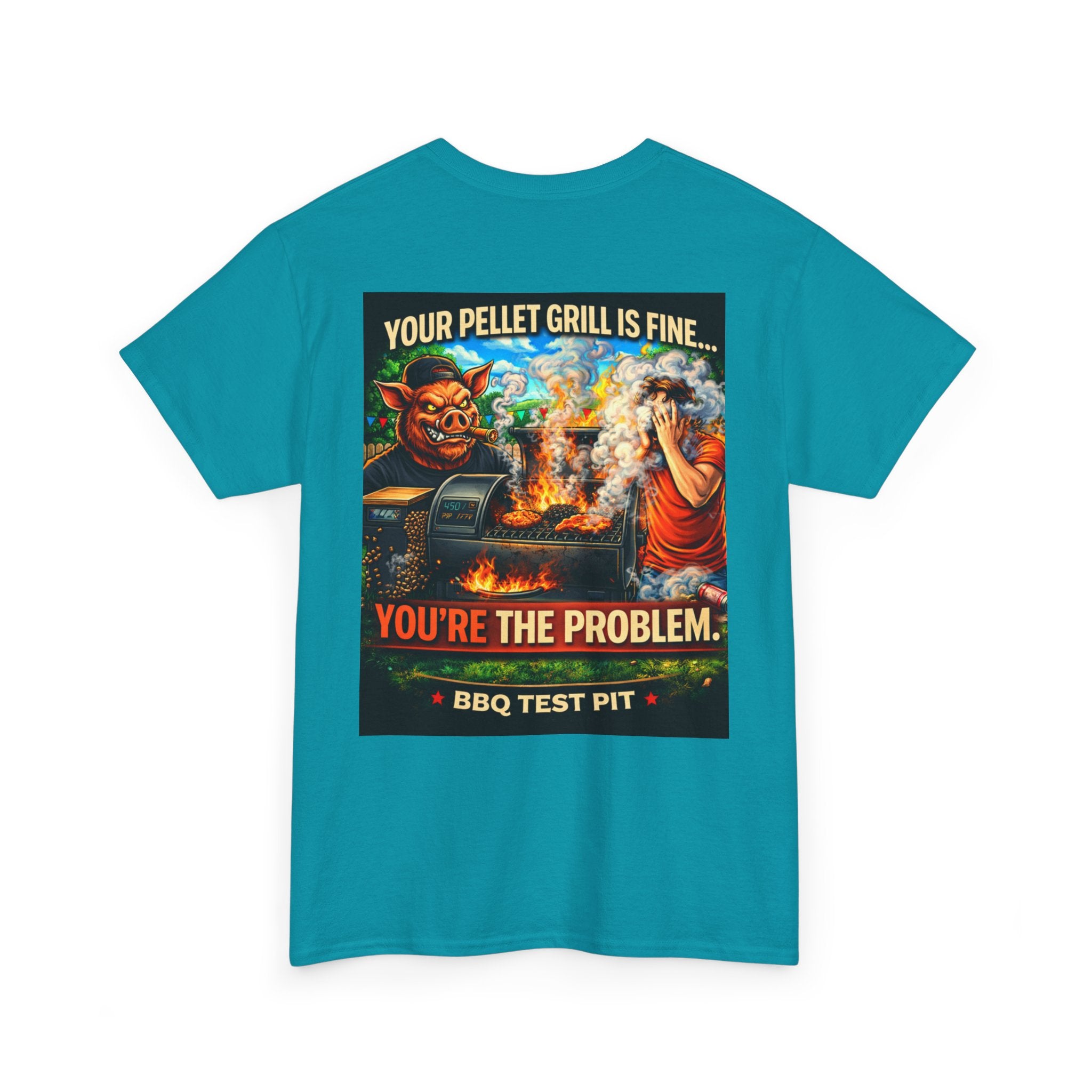 Your Pellet Grill Is Fine T-Shirt — Sarcastic Pitmaster Tee | BBQ Test Pit