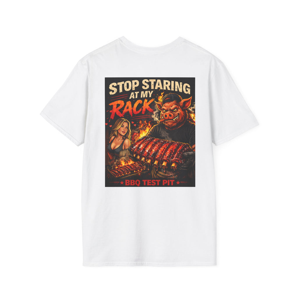 Stop Staring At My Rack T-Shirt — Premium Softstyle Rib Tee | BBQ Test Pit