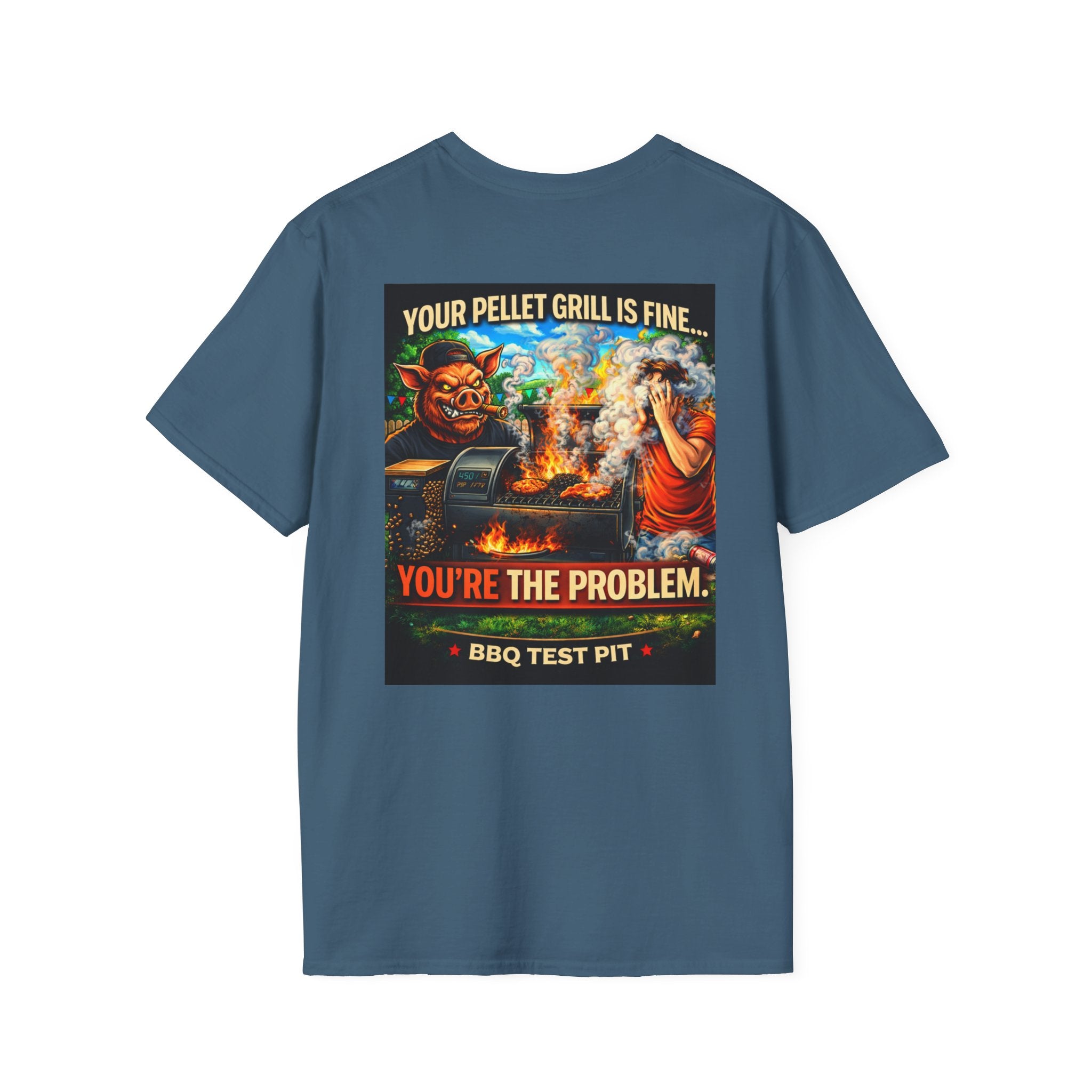 Your Pellet Grill Is Fine T-Shirt — Premium Softstyle Sarcasm | BBQ Test Pit