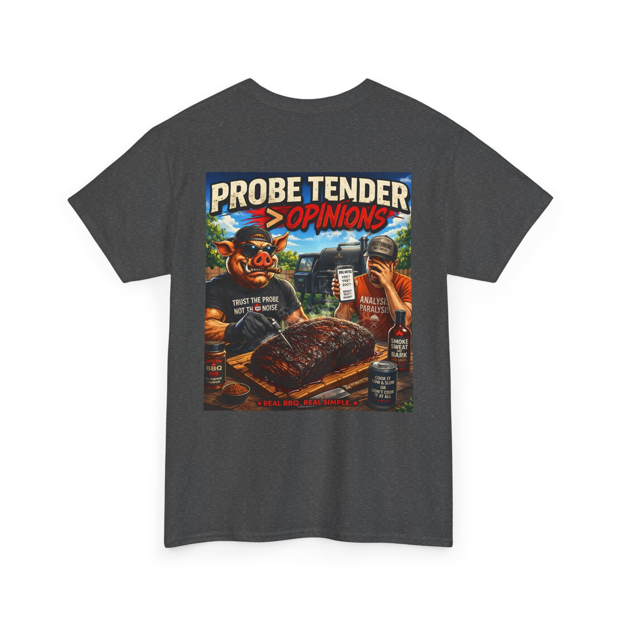 Probe Tender > Opinions T-Shirt — The Pitmaster's Truth | BBQ Test Pit