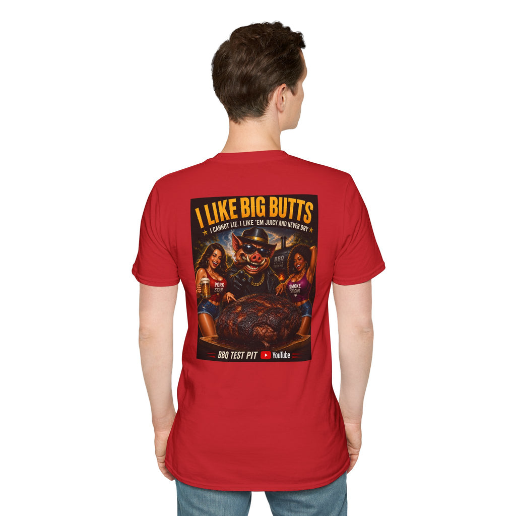 I Like Big Butts T-Shirt — Premium Softstyle BBQ Tee | BBQ Test Pit