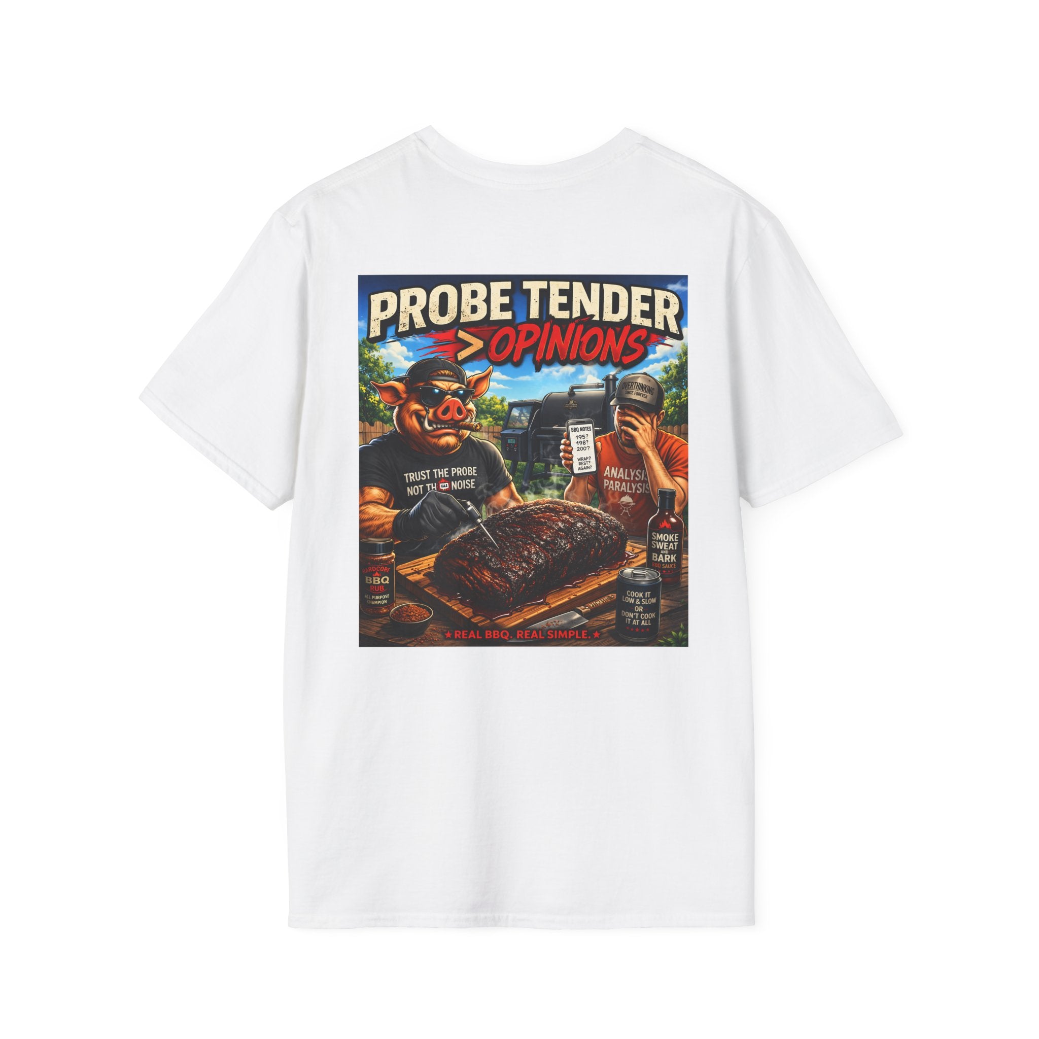 Probe Tender > Opinions T-Shirt — Premium Softstyle Edition | BBQ Test Pit