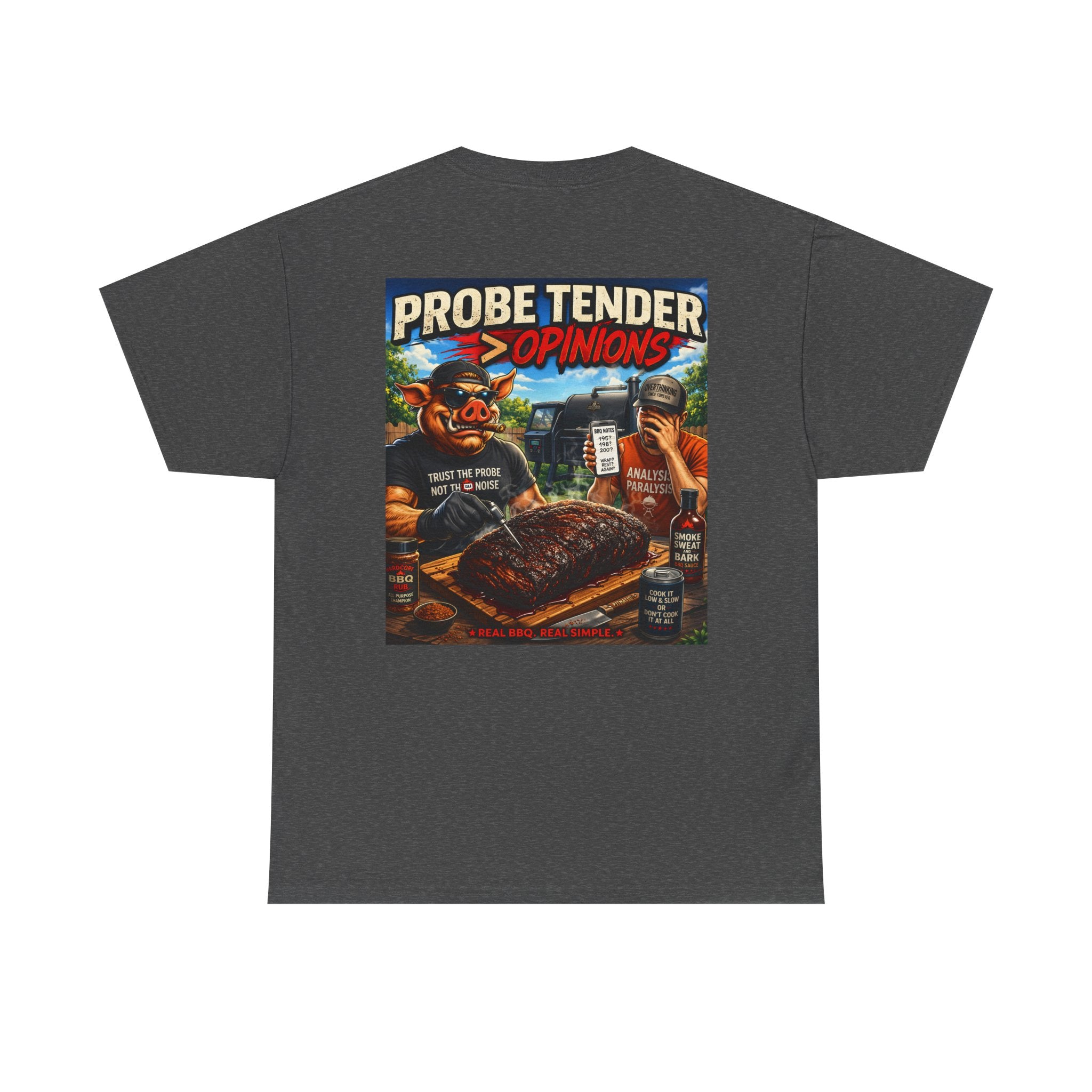 Probe Tender > Opinions T-Shirt — The Pitmaster's Truth | BBQ Test Pit