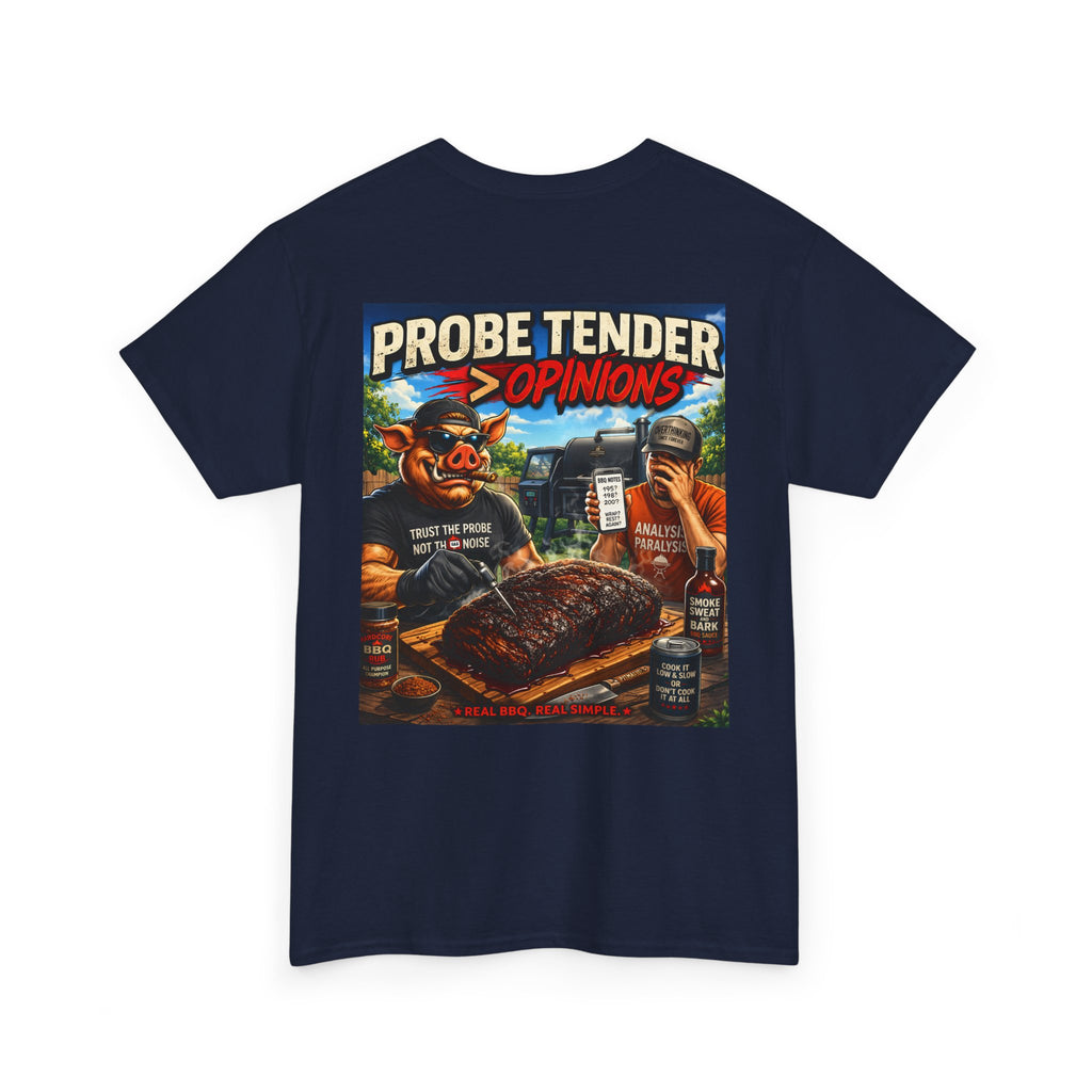 Probe Tender > Opinions T-Shirt — The Pitmaster's Truth | BBQ Test Pit