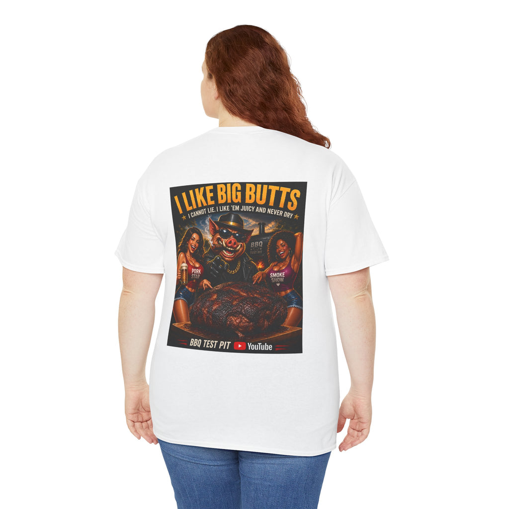I Like Big Butts T-Shirt — The Ultimate Pork Butt Pitmaster Tee | BBQ Test Pit