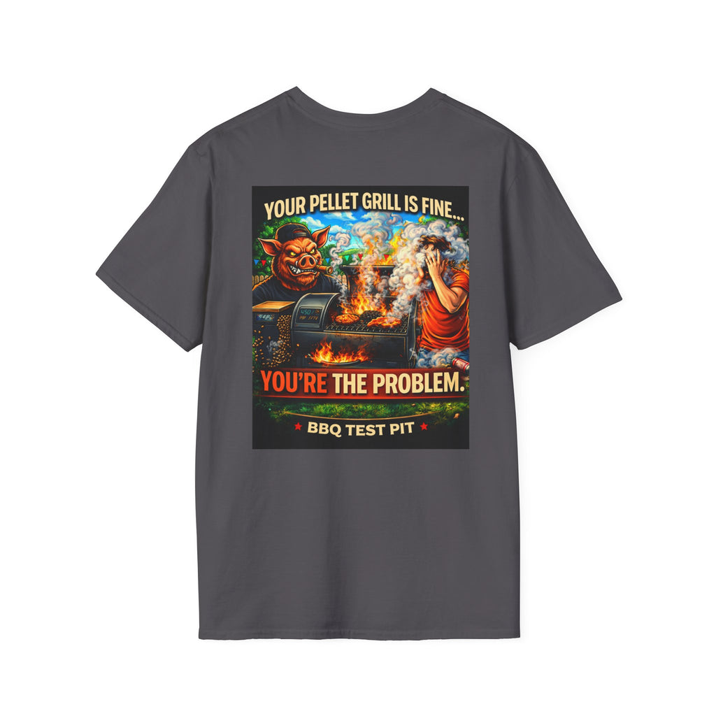 Your Pellet Grill Is Fine T-Shirt — Premium Softstyle Sarcasm | BBQ Test Pit
