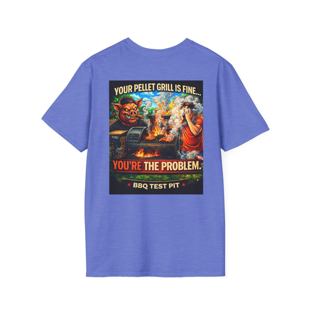 Your Pellet Grill Is Fine T-Shirt — Premium Softstyle Sarcasm | BBQ Test Pit
