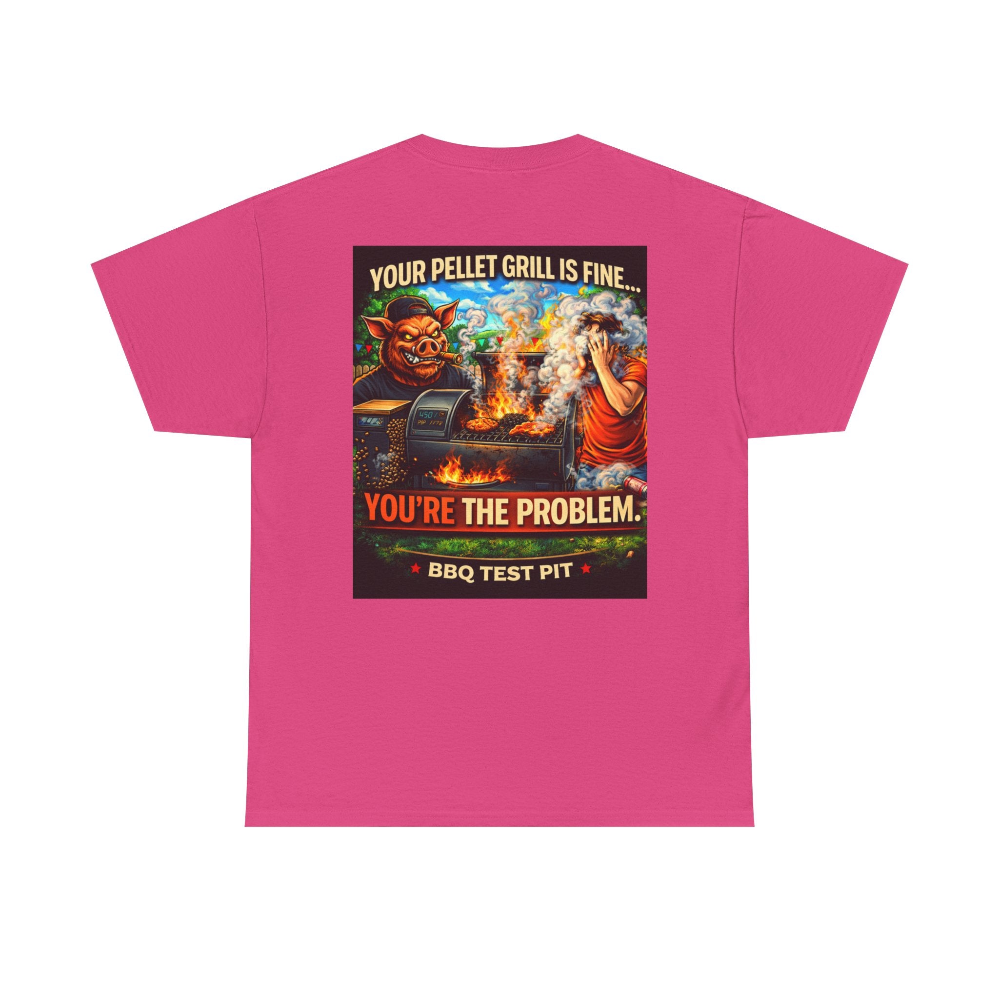 Your Pellet Grill Is Fine T-Shirt — Sarcastic Pitmaster Tee | BBQ Test Pit