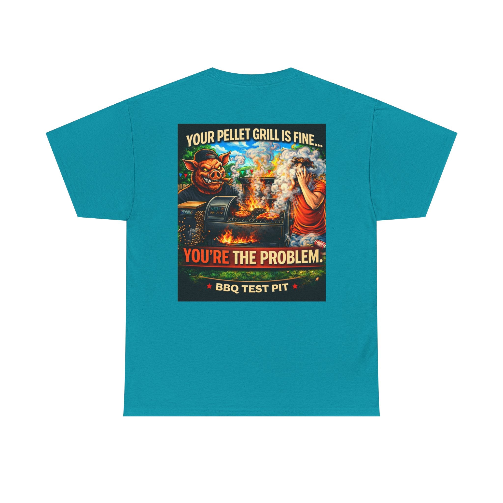 Your Pellet Grill Is Fine T-Shirt — Sarcastic Pitmaster Tee | BBQ Test Pit